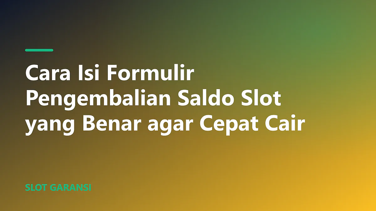 Ilustrasi cara isi formulir pengembalian saldo slot di layar ponsel.