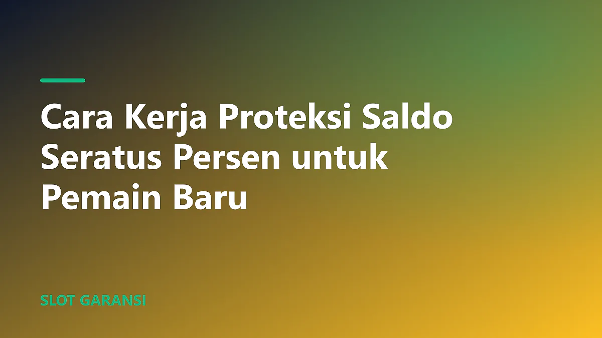 Ilustrasi sistem proteksi saldo seratus persen yang memberikan rasa aman saat bermain.
